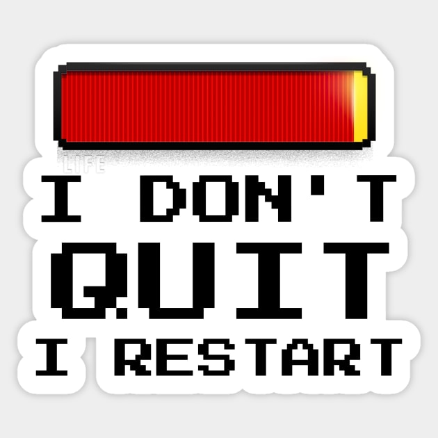 I Don't Quit I Restart Sticker by Jitesh Kundra